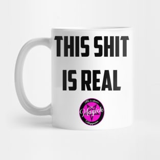 This Sh*t Is Real Mug